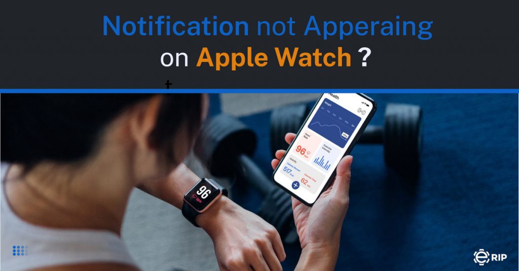 How to Fix Apple Watch Not Getting Notifications Issue