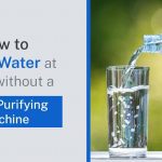 Purify Water At Home Without A Water Purifying Machine