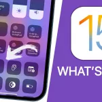 What are the new features of iOS 15?