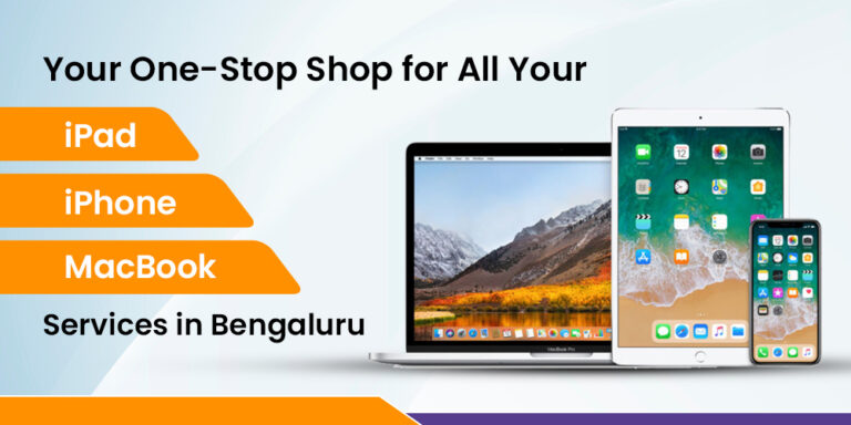 Your One-Stop Shop for All Your iPhone, iPad & MacBook Services in Bengaluru